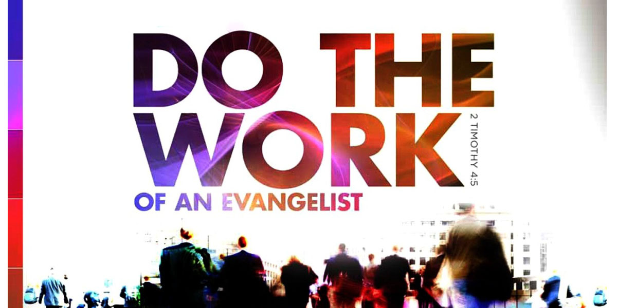 Do the work of an Evangelist